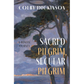 Sacred Pilgrim, Secular Pilgrim: A Roman Journey