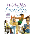 We Are Yoga/Somos Yoga