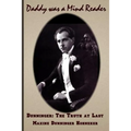 Daddy Was A Mind Reader: DUNNINGER The Truth at Last
