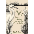 Heart Trail: Love, loss and mending from New York to Houston