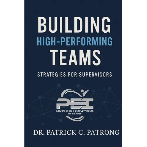 Building High Performance Teams: Strategies for Supervisors