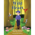 Wild at Heart: A Little Boy's Unforgettable Bond with a Raccoon