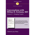 Conversations with Milton H. Erickson MD Vol 2: Volume II, Changing Couples
