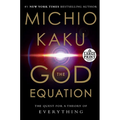 The God Equation: The Quest for a Theory of Everything