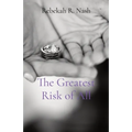 The Greatest Risk of All
