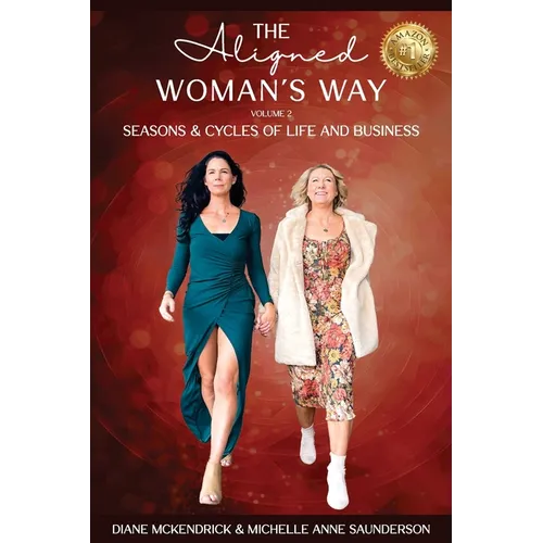 The Aligned WOMAN'S WAY: Seasons & Cycles of Life and Business