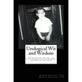 Urological Wit and Wisdom: 101 Aphorisms, Adages, and Illustrations for the Resident and Nascent Physician