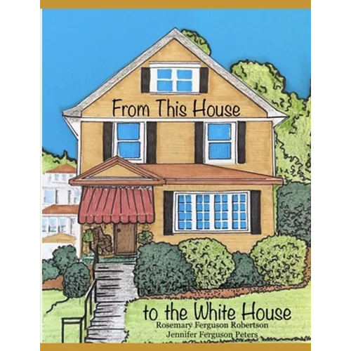 From This House to the White House