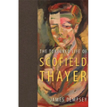 The Tortured Life of Scofield Thayer