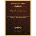 Of God And His Creatures: An Annotated Translation Of The Summa Contra Gentiles Of Saint Thomas Aquinas