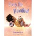 Every Me is Beautiful: Celebrating Confidence, Dreams, and Diversity