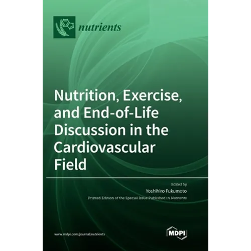 Nutrition, Exercise, and End-of-Life Discussion in the Cardiovascular Field