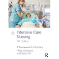 Intensive Care Nursing: A Framework for Practice