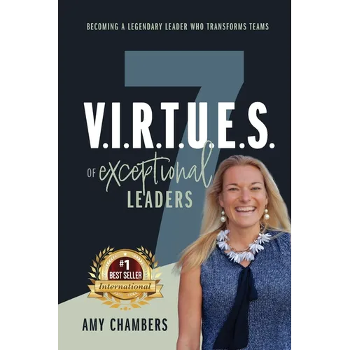 7 V.I.R.T.U.E.S. of Exceptional Leaders
