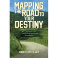 Mapping The Road To Your Destiny