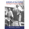 Ahead of the Curve: Andy Maguire in Congress and Beyond