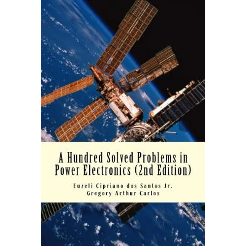 A Hundred Solved Problems in Power Electronics