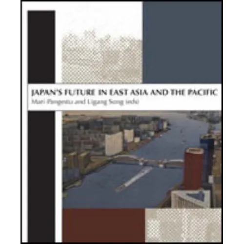 Japan's Future in East Asia and the Pacific