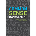 Common Sense Management: Quick Wisdoms for Good Managers