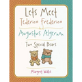 Lets Meet Tederico Frederico and Augustus Algernon: Two Special Bears