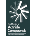 The Physics of Actinide Compounds