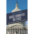 House Committee on Ethics: Motivating Factors for Members of Congress
