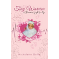 Tiny Warrior: A Preemie's Fight for Life