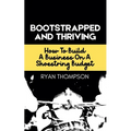 Bootstrapped And Thriving