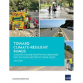 Toward Climate-Resilient Roads: Climate Change Adaptation Measures for the Road Sector in Timor-Leste