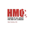 The HMO, Taking It All Apart, The End of a Dream