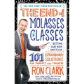 The End of Molasses Classes: Getting Our Kids Unstuck: 101 Extraordinary Solutions for Parents and Teachers