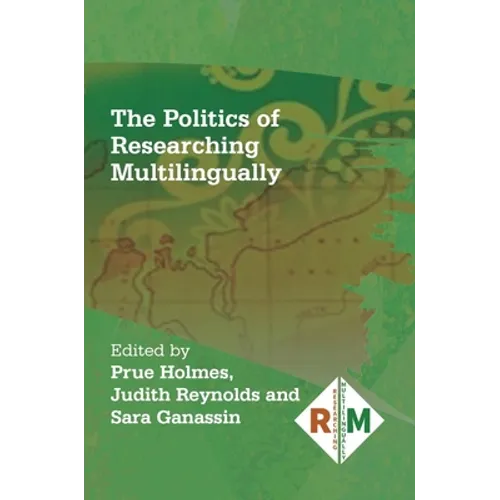 The Politics of Researching Multilingually