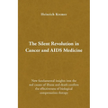 The Silent Revolution in Cancer and AIDS Medicine
