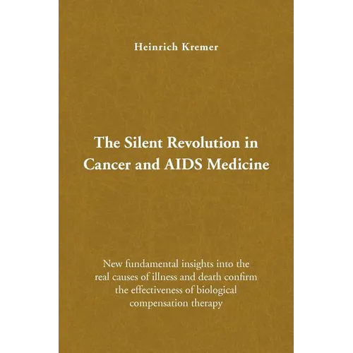 The Silent Revolution in Cancer and AIDS Medicine - Paperback