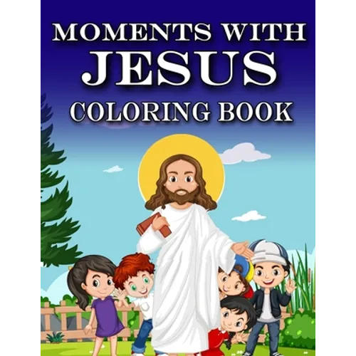 Moments with Jesus: Coloring Book