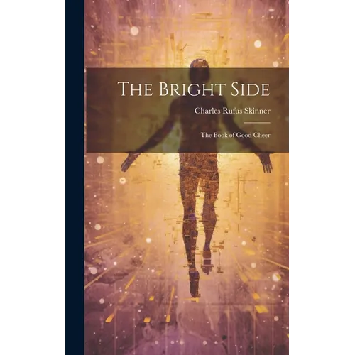 The Bright Side: The Book of Good Cheer