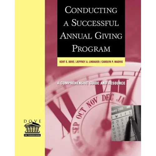 Conducting a Successful Annual Giving Program: A Comprehensive Guide and Resource