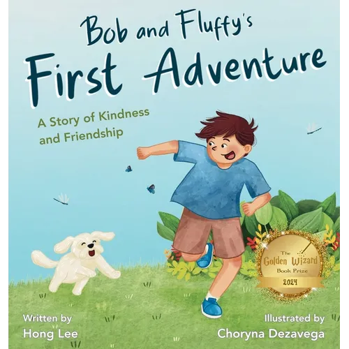 Bob and Fluffy's First Adventure: A Story of Kindness and Friendship