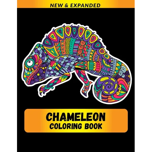Chameleon Coloring Book (NEW & EXPANDED): Wonderful Chameleon Coloring Book For Chameleon Lover, Adults, Teens