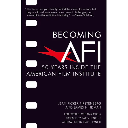 Becoming AFI: 50 Years Inside the American Film Institute