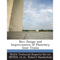 New Design and Improvement of Planetary Gear Trains