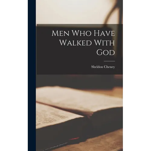 Men Who Have Walked With God