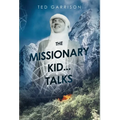 The Missionary Kid...Talks