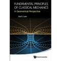 Fundamental Principles of Classical Mechanics