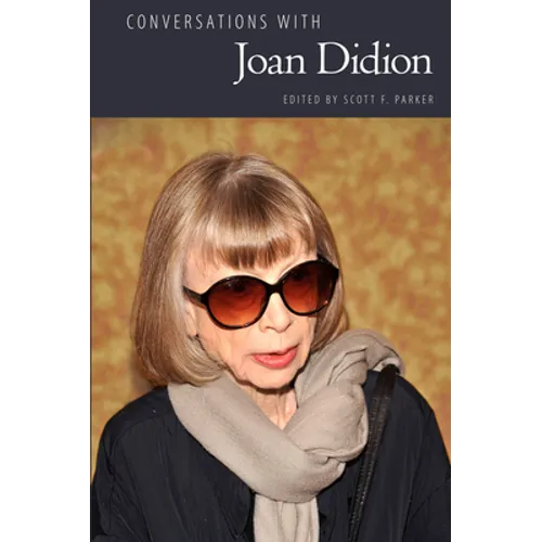 Conversations with Joan Didion