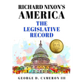 Richard Nixon's America: The Legislative Record