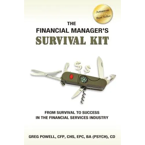 The Financial Manager's Survival Kit: From Survival to Success in the Financial Services Industry