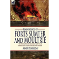 Reminiscences of Forts Sumter and Moultrie: the Opening Phase of the American Civil War as Experienced by an Officer of the Union Artillery