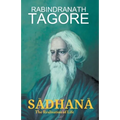 SĀDHANĀ The Realisation of Life