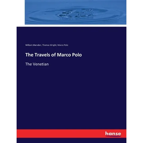The Travels of Marco Polo: The Venetian